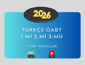 2026-TÜRKÇE ÖABT 1.Mİ 2.Mİ 3.MÜ TÜM DERSLER