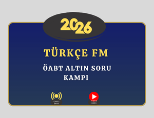 2026-TÜRKÇE FM - ÖABT ALTIN SORU KAMPI