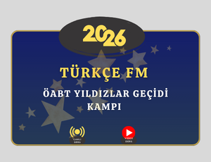 2026-TÜRKÇE ÖABT YILDIZLAR GEÇİDİ KAMPI